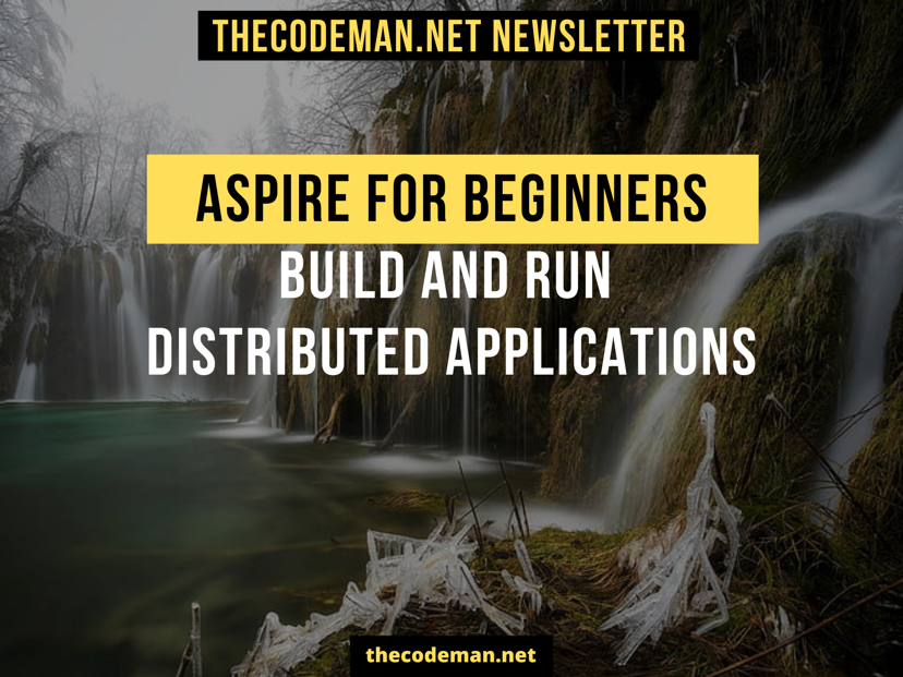 Aspire for Beginners - Build and Run Distributed Applications